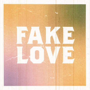 Fake Love