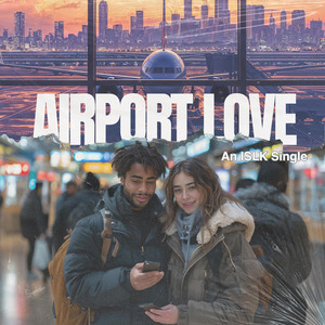 Islk - Airport Love