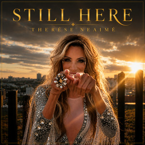 Still Here by Therése Neaimé
