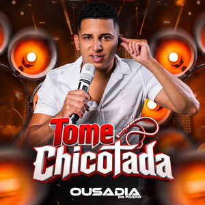 Tome Chicotada by Ousadia Do Forró