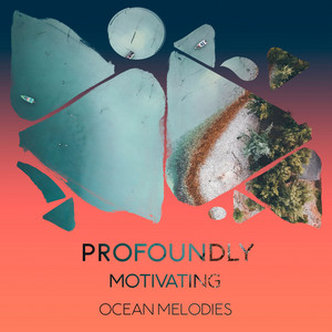 zZz Profoundly Motivating Ocean Melodies zZz album