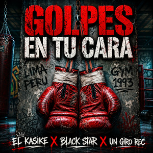 Golpes en Tu Cara by El Kasike, Un Giro Rec, Black star