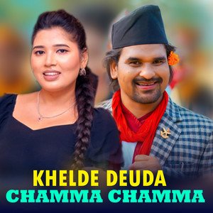 Resh BC & Manisha Sunar - Khelde Deuda Chamma Chamma