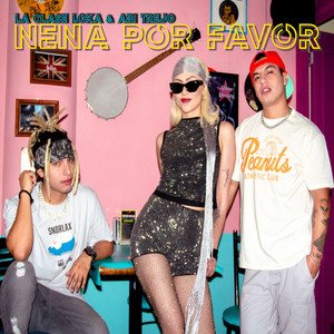 LA CLASE LOKA & Abi Trejo - Nena por Favor