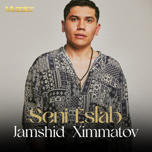 Seni Eslab by Jamshid Ximmatov
