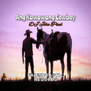 Ang Kawawang Cowboy - Cha-Cha by DJ John Paul