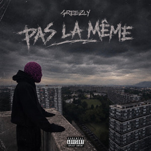 Pas la même by GREEZLY
