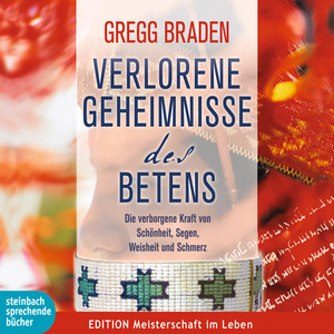Verlorene Geheimnisse des Betens (Ungekürzt)
