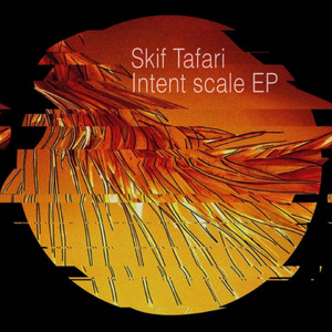Skif Tafari — Intent Scale