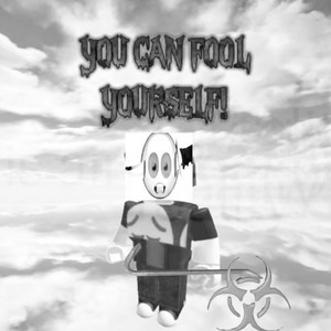 YOU CAN FOOL YOURSELF - SLOWED by HELLRAISER