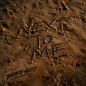 NEXT TO ME by BADBOY WZZY