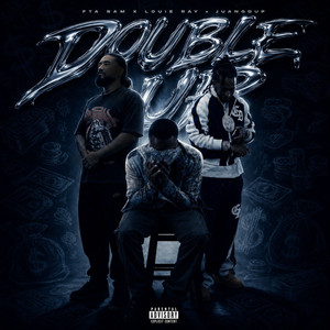 Double Up by FTA BAM, Louie Ray, Juangdup