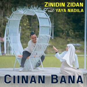 Zinidin Zidan - Ciinan Bana (feat. Yaya Nadila)