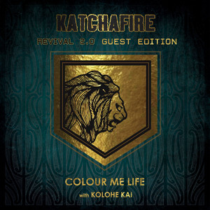 Colour Me Life by Katchafire, Kolohe Kai