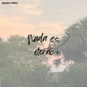 nada es eterno by HANYE FOZT