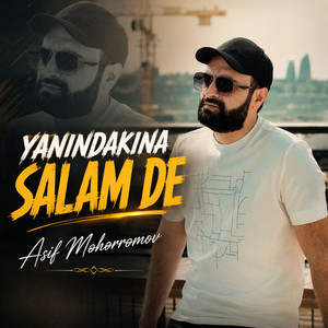 Yanındakına Salam De by Asif Meherremov