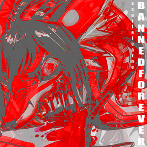 ScarletCarne - Banned Forever (ScarletCarne RMX)