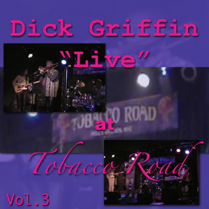 tobacco road live Live at Tobacco Road, Vol. 1 - Album by Dick Griffin