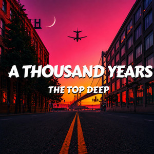 A Thousand Years — Deep House by The top Deep