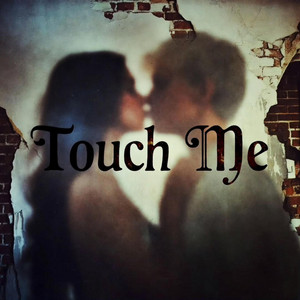 Touch Me by Sonseth