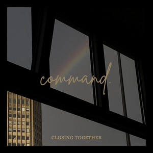 Closing Together by command.