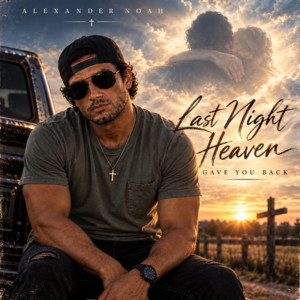 Last night heaven gave you back by Alexander Noah