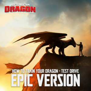How to Train Your Dragon - Test Drive - EPIC VERSION by Ihsan Dincer