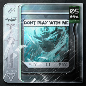DONT PLAY WITH ME by NMO