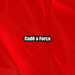 Cadê a Força by Jovem Fla