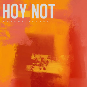 Hoy not by Carlos Aldana