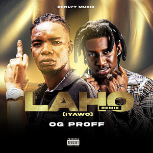 OG PROFF - Laho (Remix - Iyawo)