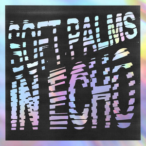 Nervous As Hell by Soft Palms