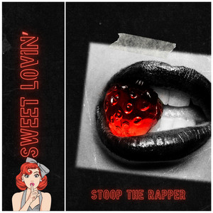 Sweet Lovin' - SPED UP by Stoop the Rapper