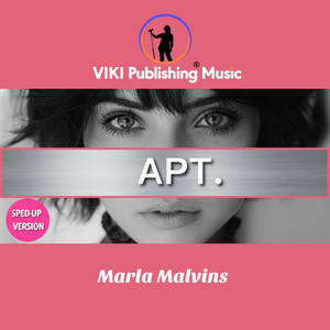 Marla Malvins - APT. (Sped Up Version)