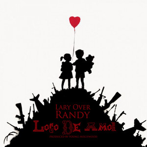 Loco de Amor by Lary Over, Randy Nota Loca
