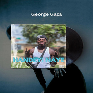 Handeyi Naye by George Gaza