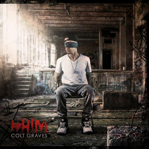 Through Him by Colt Graves