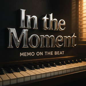 In the Moment by Memo On The Beat