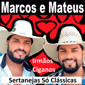 Será Que Está Sozinha Aí by Marcos e Mateus Irmãos Ciganos