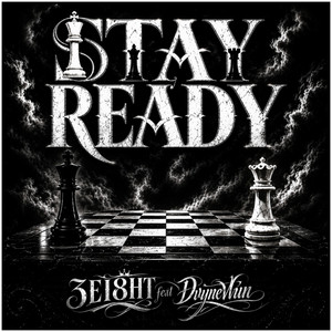 Stay Ready by 3EI8HT, DvyneWun