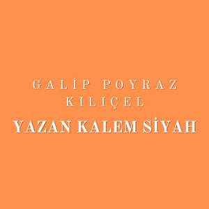 Galip Poyraz Kılıçel - Yazan Kalem Siyah