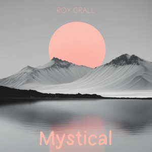 Mystical by Roy Grall