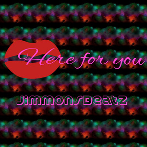 Here for You by Jimmonsbeatz