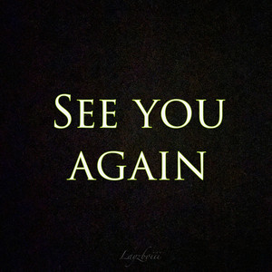 Layzboiii - See You Again