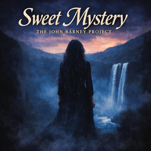Sweet Mystery by The John Barney Project