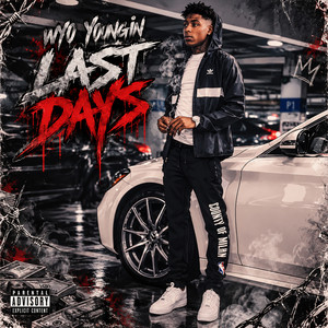 Last Days by Wyo Youngin