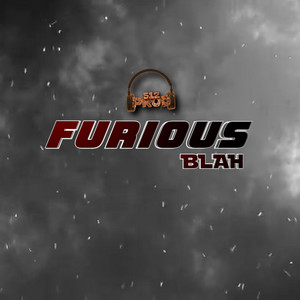 Furious (feat. Blah)