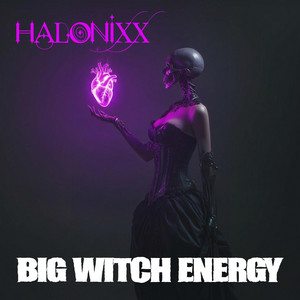 BIG WITCH ENERGY by Halonixx