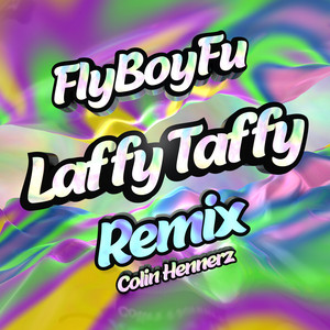 Laffy Taffy - Colin Hennerz Remix