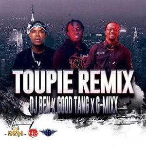 TOUPIE GOUYAD (DJ BEN X GOODTANG X G-MIXX)